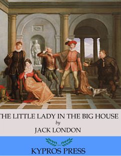 The Little Lady of the Big House (eBook, ePUB) - London, Jack