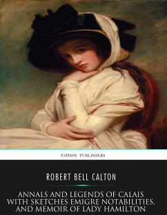 Annals and Legends of Calais (eBook, ePUB) - Bell Calton, Robert