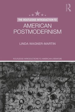 The Routledge Introduction to American Postmodernism (eBook, PDF) - Wagner-Martin, Linda
