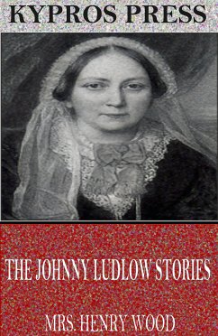 The Johnny Ludlow Stories (eBook, ePUB) - Henry Wood