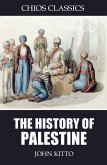 The History of Palestine (eBook, ePUB)