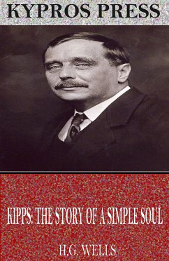 Kipps: The Story of a Simple Soul (eBook, ePUB) - Wells, H.G.