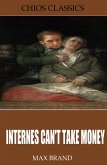 Internes Can&quote;t Take Money (eBook, ePUB)