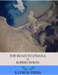The Road to Oxiana (eBook, ePUB) - Bild 1