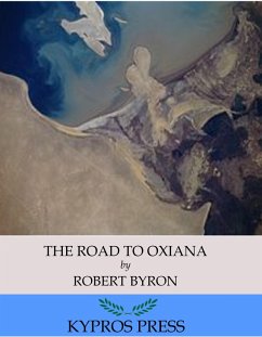 The Road to Oxiana (eBook, ePUB) - Byron, Robert