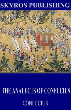 The Analects of Confucius (eBook, ePUB) - Confucius