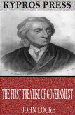 The First Treatise of Government (eBook, ePUB)