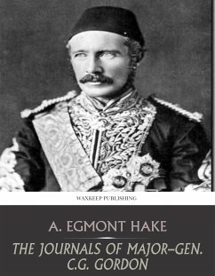 The Journals of Major-Gen C.G. Gordon (eBook, ePUB) - Egmont Hake, A.