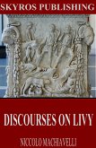 Discourses on Livy (eBook, ePUB)