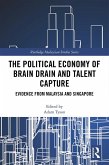 The Political Economy of Brain Drain and Talent Capture (eBook, ePUB)