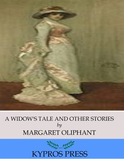 A Widow’s Tale and Other Stories (eBook, ePUB) - Oliphant, Margaret