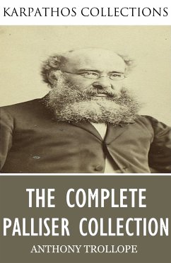 The Complete Palliser Collection (eBook, ePUB) - Trollope, Anthony
