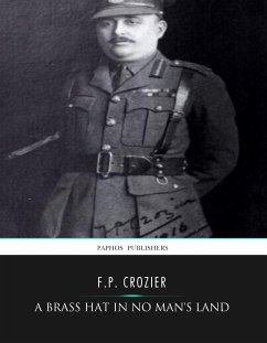 A Brass Hat in No Man's Land (eBook, ePUB) - Crozier, F. P.