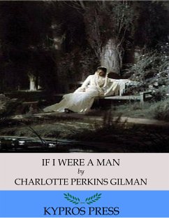 If I Were A Man (eBook, ePUB) - Perkins Gilman, Charlotte