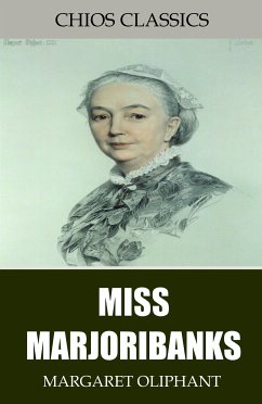 Miss Marjoribanks (eBook, ePUB) - Oliphant, Margaret