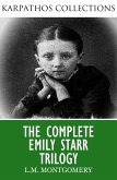 The Complete Emily Starr Trilogy (eBook, ePUB)