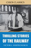 Thrilling Stories of the Railway (eBook, ePUB)