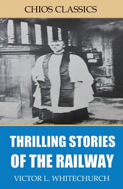 Thrilling Stories of the Railway (eBook, ePUB) - L. Whitechurch, Victor