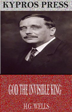 God the Invisible King (eBook, ePUB) - Wells, H.G.