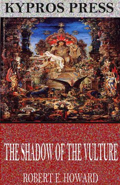 The Shadow of the Vulture (eBook, ePUB) - E. Howard, Robert