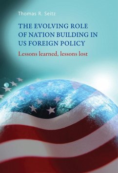 The evolving role of nation-building in US foreign policy (eBook, PDF) - Seitz, Thomas