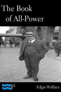 The Book of All-Power (eBook, ePUB) - Wallace, Edgar