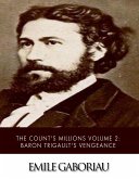 The Count's Millions Volume 2: Baron Trigault's Vengeance (eBook, ePUB)