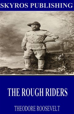 The Rough Riders (eBook, ePUB) - Roosevelt, Theodore