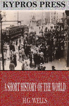 A Short History of the World (eBook, ePUB) - Wells, H. G.