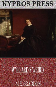 Wyllard's Weird (eBook, ePUB) - Braddon, M. E.