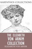 The Elizabeth von Arnim Collection (eBook, ePUB)