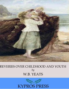 Reveries over Childhood and Youth (eBook, ePUB) - B. Yeats, W.