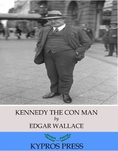 Kennedy the Con Man (eBook, ePUB) - Wallace, Edgar