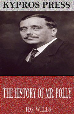 The History of Mr. Polly (eBook, ePUB) - Wells, H.G.