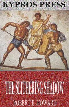 The Slithering Shadow (eBook, ePUB) - E. Howard, Robert