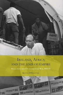 Ireland, Africa and the end of empire (eBook, PDF) - O'Sullivan, Kevin