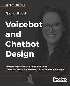 Voicebot and Chatbot Design (eBook, ePUB) - Batish, Rachel