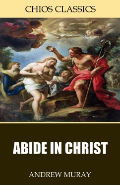 Abide in Christ (eBook, ePUB) - Murray, Andrew