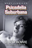 Psicodelia Suburbana - David Bowie e o Beckenham Arts Lab (eBook, ePUB)