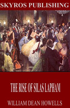 The Rise of Silas Lapham (eBook, ePUB) - Dean Howells, William