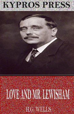 Love and Mr. Lewisham (eBook, ePUB) - Wells, H.G.