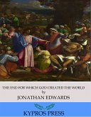 The End for Which God Created the World (eBook, ePUB)