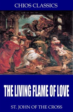 The Living Flame of Love (eBook, ePUB) - John of the Cross, St.