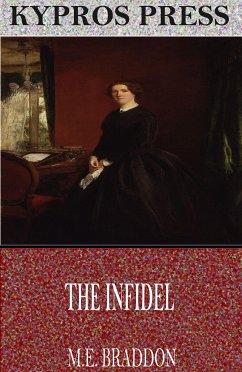 The Infidel (eBook, ePUB) - Braddon, M. E.