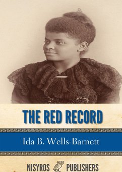 The Red Record (eBook, ePUB) - B. Wells-Barnett, Ida