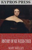 History of Six Weeks Tour Through a Part of France, Switzerland, Germany, and Holland (eBook, ePUB)