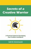 Secrets of a Creative Warrior (eBook, ePUB)