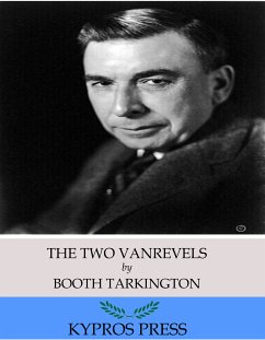 The Two Vanrevels (eBook, ePUB) - Tarkington, Booth