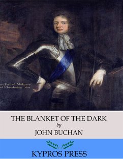 The Blanket of the Dark (eBook, ePUB) - Buchan, John