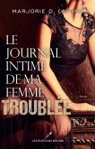 Le journal intime de ma femme troublee (eBook, PDF) Le journal intime de ma femme troublee (eBook, PDF)